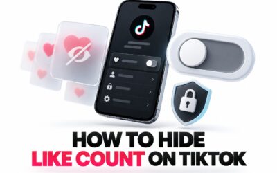 How to Hide Like Count on TikTok: Step-by-Step Guide
